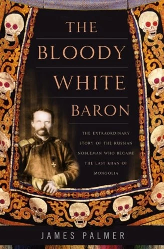 The Bloody White Baron : The Extraordinary Story of the Russian N - product listing photo
