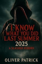 Oliver Patrick I Know What You Did Last Summe...