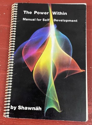 The Power Within Manual for Self Development by Shawnäh VTG Spiralbound PB 1989