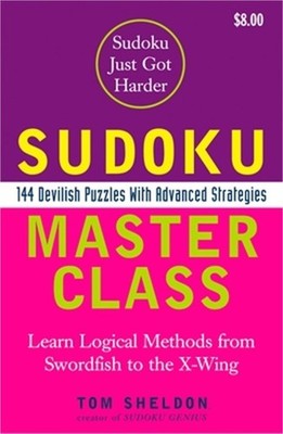 Sudoku Master Class: 144 Devilish Puzzles with Advanced Strategies (Paperback or