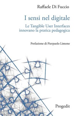 Pierpaolo Limon I sensi nel digitale. Le Tangible User Interfaces in (Paperback)