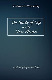 The Study of Life and the New Physics von Vernadsky... | Buch | Zustand sehr gut