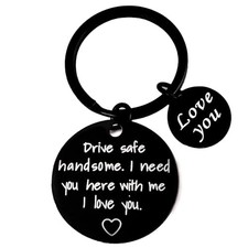 Gifts for Boyfriend, Personalized Keychain for Men, Drive Safe 1, Round