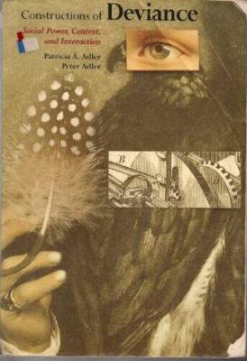 Constructions of Deviance: Social Power, Context, and Interaction (Soc - GOOD
