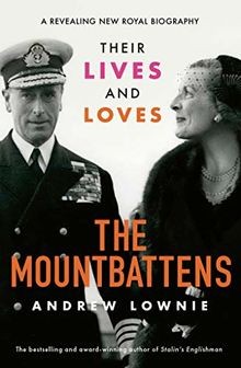 The Mountbattens: Their Lives  Loves von Lownie, Andrew | Buch | Zustand gut