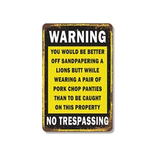 Warning You Would Be Better Off Sandpapering Novelty Sign Fun Gift Weatherproof