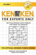 Kenken: For Experts Only: 100 Challenging Logic Puzzles That Make You Smarter
