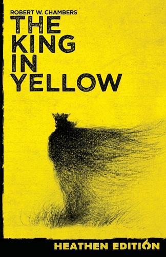 Thumbnail - Robert W Chambers The King In Yellow (heathen Edition) (taschenbuch)