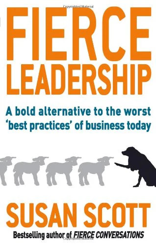 Fierce Leadership Book by Susan Scott | Transformative Business &  | Susan Scott