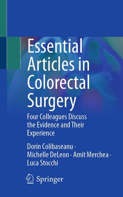 Essential Articles in Colorectal Surgery Dorin Colibaseanu