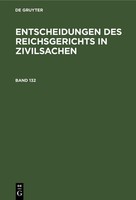 Entscheidungen Des Reichsgerichts In Zivilsachen. Band 132 Mitglieder Des Gerich