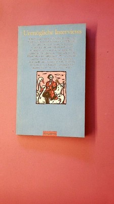 247683 Italo Calvino UNMÖGLICHE INTERVIEWS mit: Pythagoras, Antoni Gaudí,