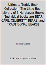 Ultimate Teddy Bear Collection: The Little Bear Library of 3 Hardcover Books...