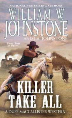 Killer Take All (A Duff MacCallister Western) - VERY GOOD
