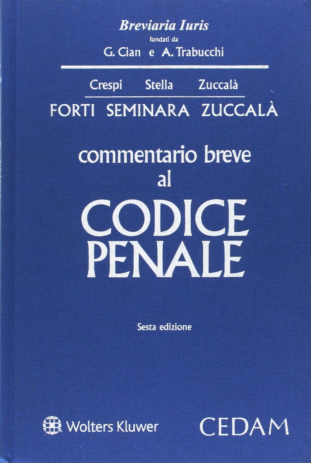 9788813363451 Commentario breve al Codice penale - Gabrio Forti,Sergio Seminara,