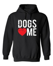 Dogs Love Me Graphics Novelty Sarcastic Humor Men's Hoodies