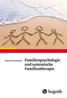 Familienpsychologie Und Systemische Familientherapie | Klaus A. Schneewind