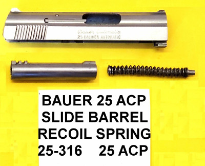 Bauer Automatic 25 Cal Slide,  Barrel + Recoil Spring  25-316
