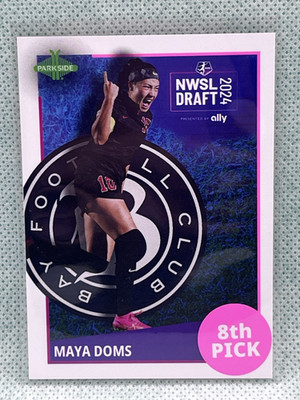 MAYA DOMS 2024 Parkside NWSL Vol 1 Draft 8th Pick Insert Bay FC