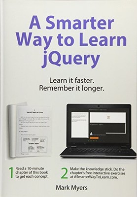 A Smarter Way to Learn jQuery: Learn it faster. Remember it long
