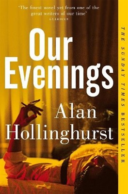 Our Evenings: The Instant Sunday T... by Hollinghurst, Alan Paperback / softback