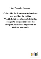 Luis Torres De Mendoza | ColeccióN De Documentos InéDitos Del Archivo De Indias