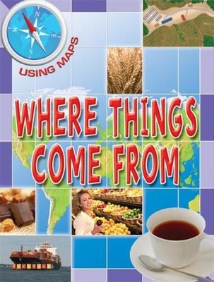 Using Maps Where Things Come from - Susan Hoe
