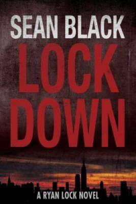 Lockdown (Ryan Lock) - Paperback By Black, Sean - GOOD