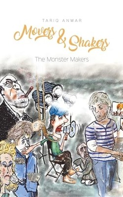 Movers and Shakers, the Monster Makers, Tariq Anwar