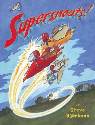 Supersnouts! - Björkman, Steve - Good - See condition notes
