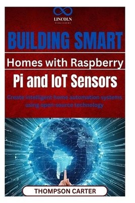 Thompson Carter Building Smart Homes with Raspberry Pi (Taschenbuch) (US IMPORT)