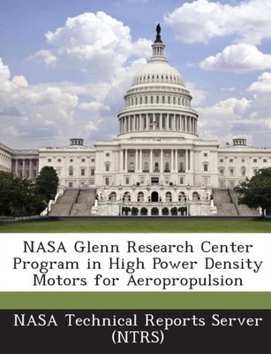 Nasa Technical Repor - NASA Glenn Research Center Program in High Powe - X555z