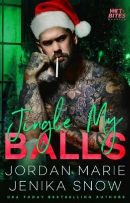 Jingle My Balls, Paperback by Snow, Jenika; Marie, Jordan, Brand New, Free sh...
