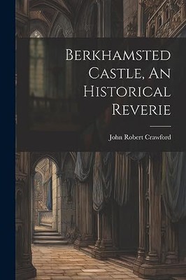 John Robert Crawford - Berkhamsted Castle eine historische Gastronomie - Neu - J555z