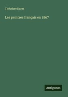 ThéOdore Duret | Les Peintres FrançAis En 1867 | Taschenbuch | FranzöSisch