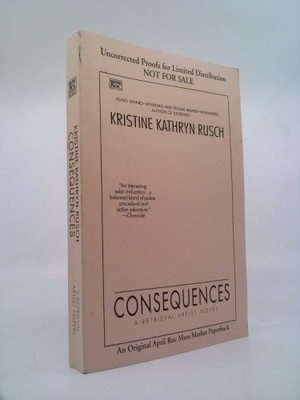 Consequences: A Retrieval Artist Novel  (UP, Signed) by Kristine Kathryn Rusch