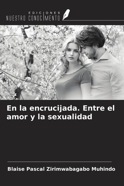 Blaise Pascal Zirimwabagabo Muhindo | En La Encrucijada. Entre El Amor Y La...-image