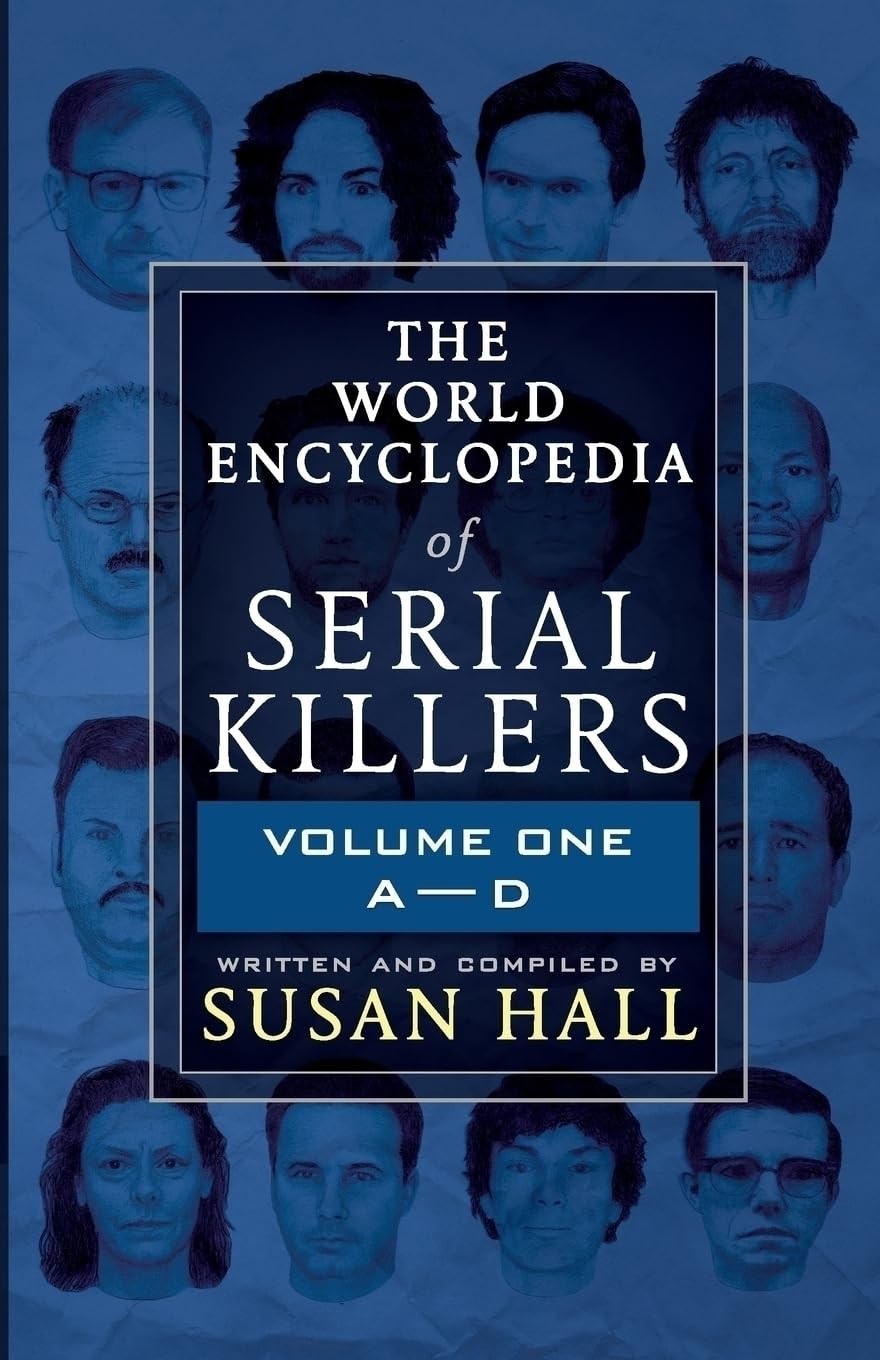THE WORLD ENCYCLOPEDIA OF SERIAL KILLERS: Volume One A-D - Image 3