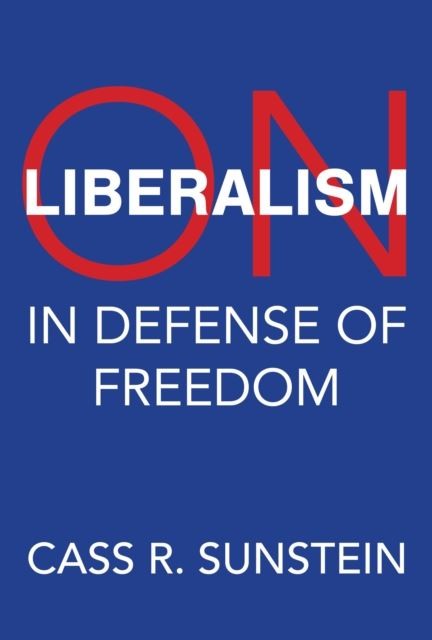On Liberalism: In Defense of Freedom, Sunstein, Sunstein, New^* - Image 2