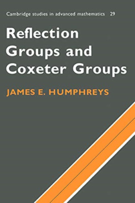 Reflection Groups and Coxeter Groups - Paperback NEW J. E. Humphreys 1992/10/01