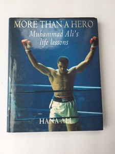 Details About More Than A Hero Muhammad Alis Life Lessons By Hana Ali K1 - 