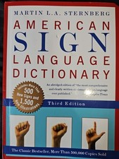 American Sign Language Dictionary, Third Edition by Martin L.A. Sternberg