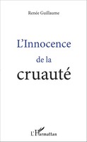 RenéE Guillaume | L'innocence De La Cruauté | Taschenbuch | FranzöSisch (2020)