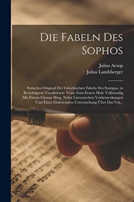 Landsberger - Die Fabeln Des Sophos  Syrisches Original Der Griechisch - X555z
