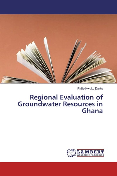 Philip Kwaku Darko | Regional Evaluation Of Groundwater Resources In Ghana-image