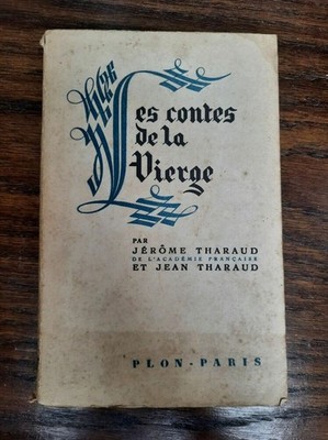 Jérôme et Jean Tharaud - Les Contes de La Virge / Plon 1945