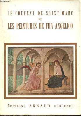 Das Markuskloster in Florenz und die Gemälde von Fra Angel