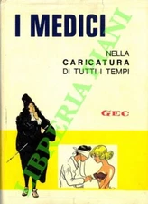 GEC - I medici nella caricatura di tutti i tempi.