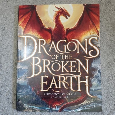Dragons of the Broken Earth: The Realms of Shadowmarch by Crescent Fountain Adve