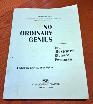 NO ORDINARY GENIUS Illustrated Richard Feynman 1994 Uncorrected Proof Paperback